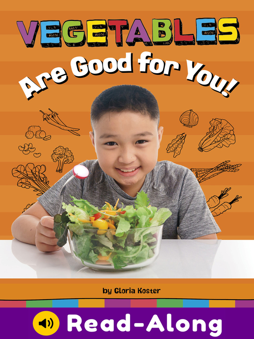 Title details for Vegetables Are Good for You! by Gloria Koster - Available
